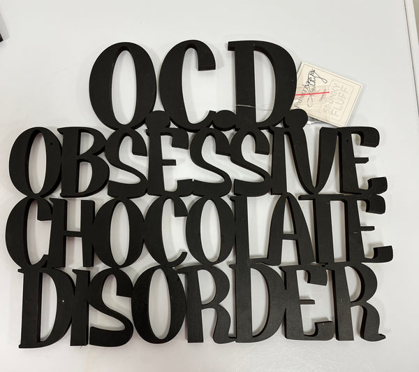 OCD sign: Obsessive Chocolate Disorder
